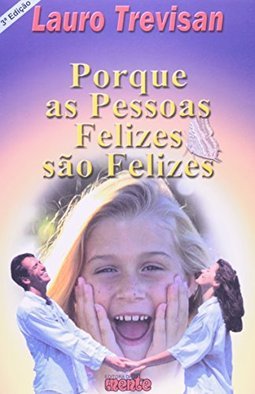 Porque as Pessoas Felizes são Felizes