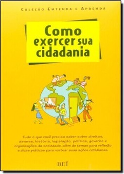 Como Exercer Sua Cidadania - Coleção Etenda e Aprenda