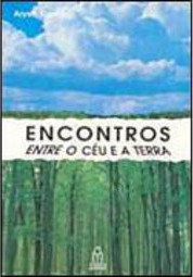 Encontros Entre o Céu e a Terra