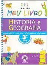 Projeto Meu Livro: História e Geografia - 3 série - 1 grau
