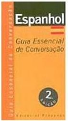 Espanhol: Guia Essencial de Conversação - IMPORTADO