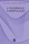 A tolerância e a manipulação