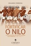 Fortificar o Nilo: a ocupação militar egípcia da Núbia na XII dinastia (1980-1790 a. C.)