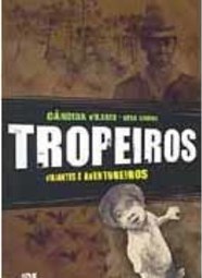 Tropeiros: Viajantes e Aventureiros