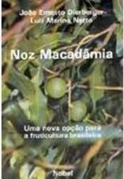 Noz Macadâmia: uma Nova Opção para Fruticultura Brasileira