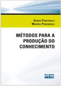 Métodos para a produção do conhecimento