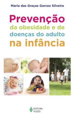 Prevenção da obesidade e de doenças do adulto na infância