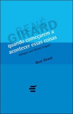 Quando começarem a acontecer essas coisas