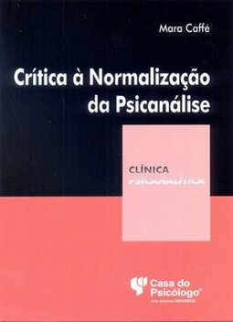 Crítica à normalização da psicanálise