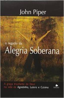 O Legado da Alegria Soberana