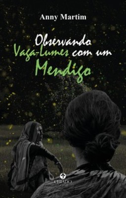 Observando vaga-lumes com um mendigo