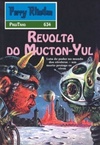 Revolta do Mucton-Yul (Perry Rhodan #634)