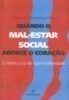 Quando o Mal-Estar Social Adoece o Coração