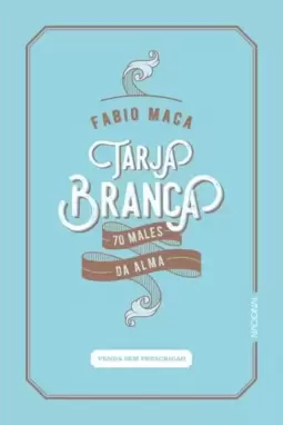 Tarja Branca - Autografado: 70 Males da Alma