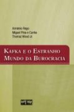 KAFKA E O ESTRANHO MUNDO DA BUROCRACIA