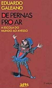 De Pernas Pro Ar: a Escola do Mundo ao Avesso