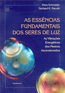 As Essências Fundamentais dos Seres de Luz