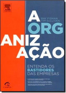 Organizacao, A: Entenda Os Bastidores Das Empresas