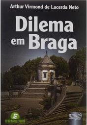 Dilema em Braga