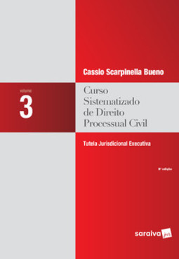 Curso sistematizado de direito processual civil: tutela jurisdicional executiva