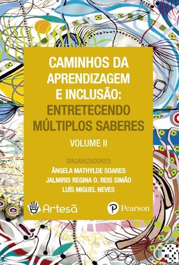 Caminhos da aprendizagem e inclusão: entretecendo múltiplos saberes