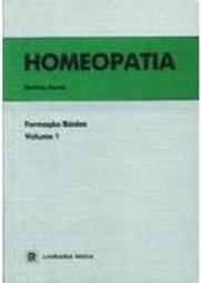 Homeopatia: Formação Básica - vol. 1