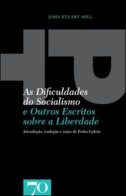 As dificuldades do socialismo: e outros escritos sobre a liberdade