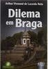 Dilema em Braga