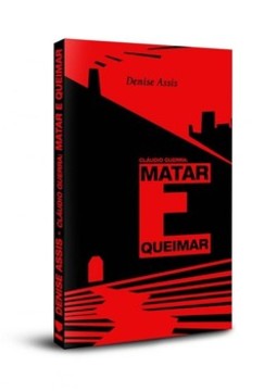 Claudio Guerra - Matar e queimar