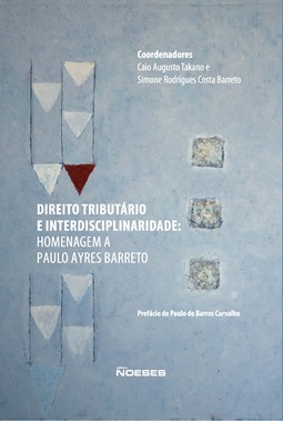 Direito tributário e interdisciplinaridade: homenagem a Paulo Ayres Barreto