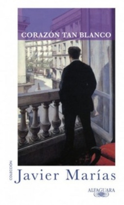 Corazón tan blanco (Colección: Biblioteca Javier Marías)