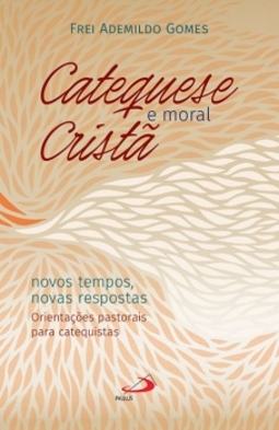 Catequese e moral cristã