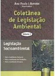 Coletânea de Legislação Ambiental - vol. 1