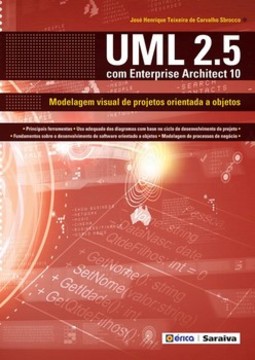 UML 2.5 com Enterprise Architect 10: modelagem visual e projetos orientada a objetos