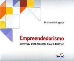 EMPREENDEDORISMO - ELABORE SEU PLANO DE NEGOCIO E