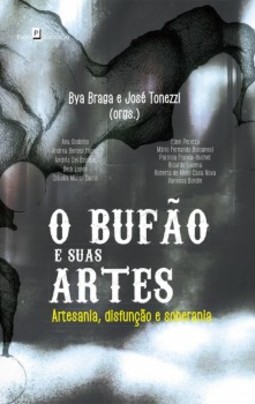 O bufão e suas artes: artesania, disfunção e soberania