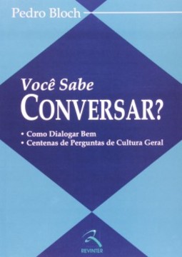 Você sabe conversar?: como dialogar bem - Centenas de perguntas de cultura geral