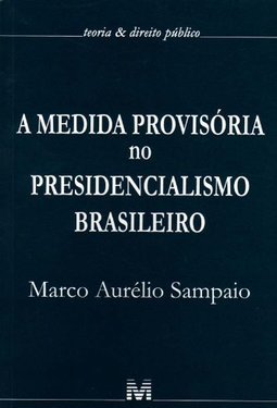 A medida provisória no presidencialismo brasileiro