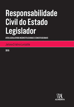 Responsabilidade civil do estado legislador: Atos legislativos inconstitucionais e constitucionais