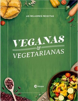 AS MELHORES RECEITAS VEGANAS E VEGETARIANAS