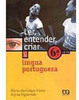 Ler, Entender e Criar: Língua Portuguesa - 6 Série - 1 Grau