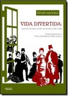 Vida Divertida:Historias Do Lazer No Rio De Janeiro (1830-1930)