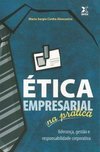  Ética Empresarial Na Prática - Mário Sérgio Cunha Alencastro