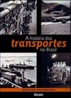 A História Dos Transportes No Brasil