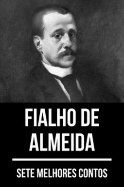 Sete melhores contos de Fialho de Almeida
