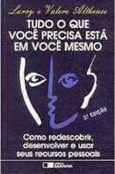Tudo o que você precisa está em você mesmo