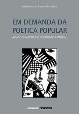 Em demanda da poética popular: Ariano Suassuna e o movimento armorial