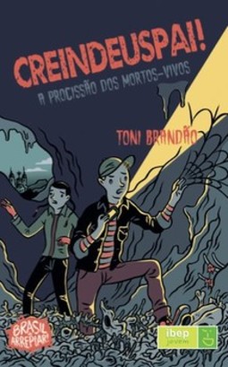 Creindeuspai!: a procissão dos mortos-vivos