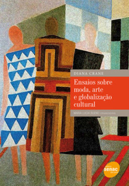 Ensaios sobre moda, arte e globalização cultural