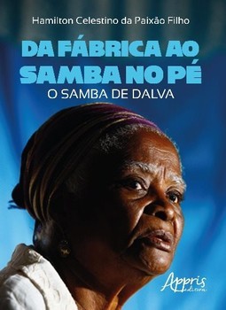 Da fábrica ao samba no pé: o samba de Dalva